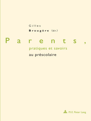 cover image of Parents, pratiques et savoirs au préscolaire